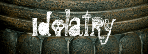 idolatry-890x328