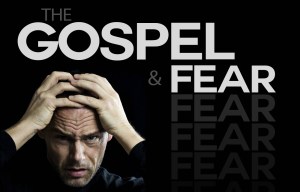 The-Gospel-and-Fear